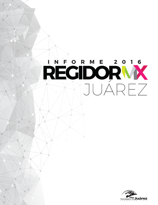 Informe RegidorMX Juárez 2016