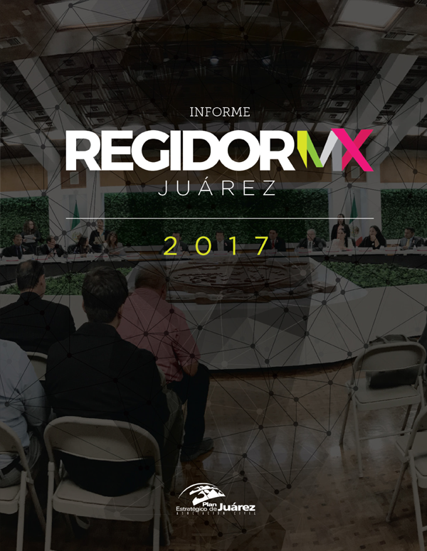Informe RegidorMX Juárez 2017