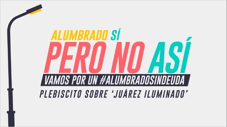 Rueda de Prensa: Proceso de recolección de firmas para el plebiscito sobre ‘Juárez Iluminado’