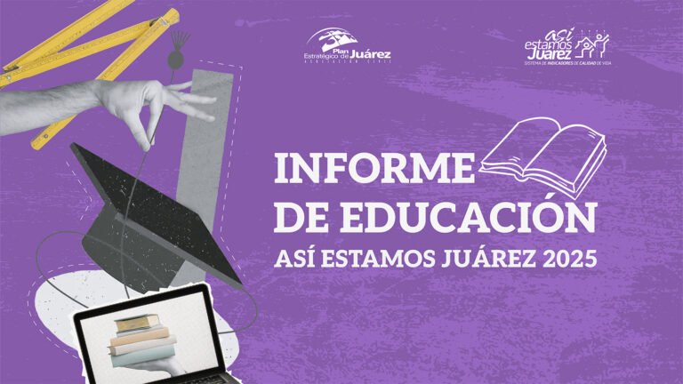 Informe de educación en Juárez